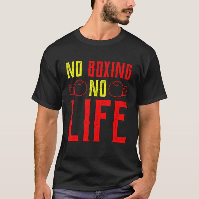 No Boxing No Life Boxing Coach Training T-Shirt (Front)