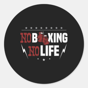 No Boxing No Life For A Boxer Classic Round Sticker