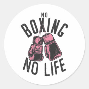 No Boxing No Life Training Or Workout Boxers Glove Classic Round Sticker
