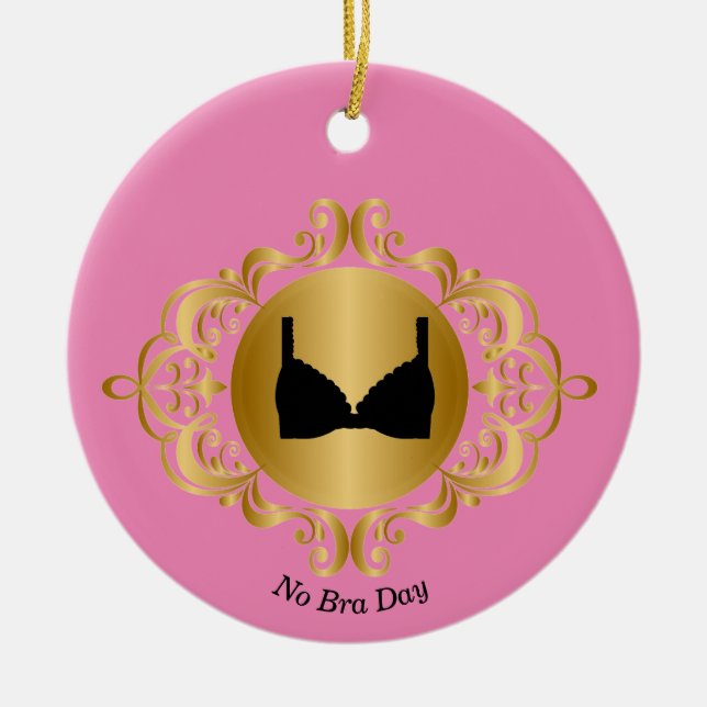 No Bra Day Ornament  to Personalise (Front)