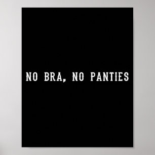 No Bra No Panties Funny Adult Womens Premium Tri-b Poster