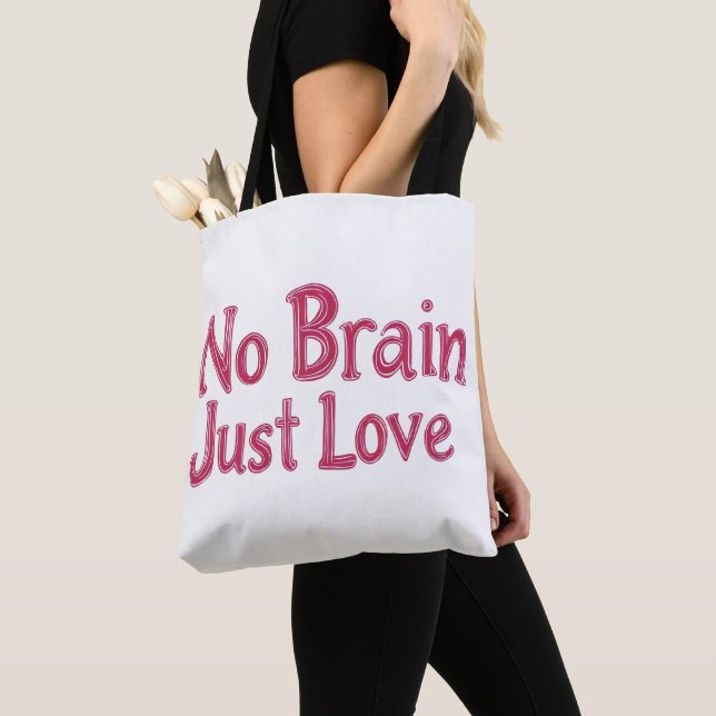 No Brain Just Love Pink Slogan Tote Bag (Close Up)