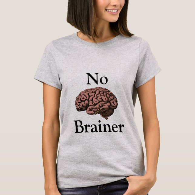 No Brainer T-Shirt (Front)