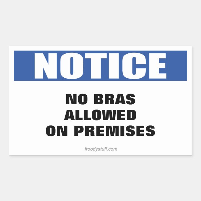 No Bras Allowed Notice Sign Rectangular Sticker (Front)