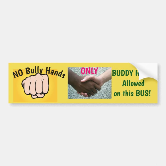 NO Bully Hands... Sign/Sticker/Magnet Bumper Sticker (Front)