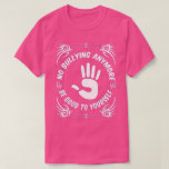 No Bullying Anymore T-shirt<br><div class="desc">Pink Shirt Day</div>