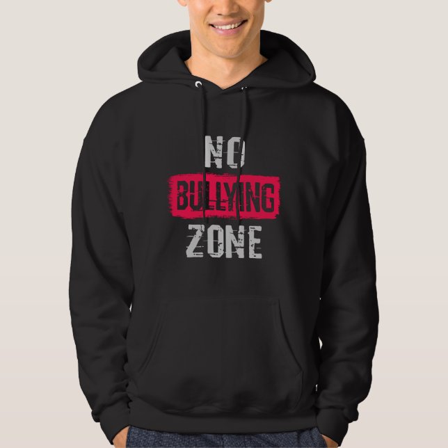 No Bullying Zone Hoodie (Front)