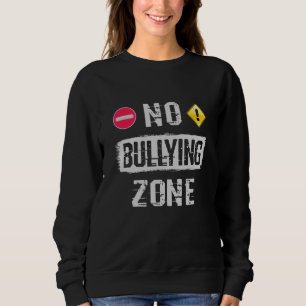 No Bullying Zone Sweatshirt