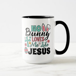 No Bunny Loves Me Like Jesus Coffee Mug