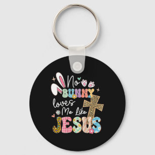 No Bunny Loves Me Like Jesus Easter Christian Reli Key Ring