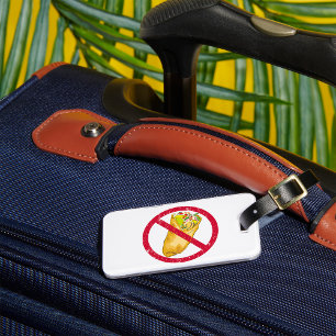 No Burritos Allowed Sign Humourous Food Ban  Luggage Tag