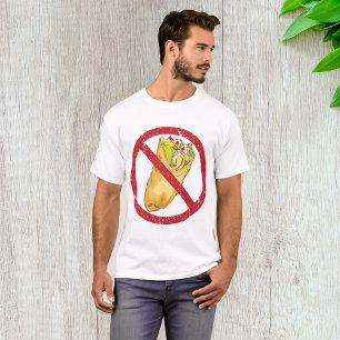 No Burritos Allowed Sign Humourous Food Ban T-Shirt