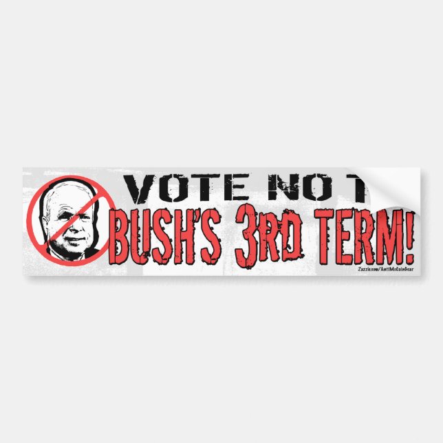 No Bush's Third Term Bumper Sticker (Front)