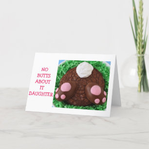 NO BUTTS ABOUT IT "DAUGHTER"-EASTER WISH IS HUGE HOLIDAY CARD