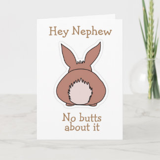 NO "BUTTS" ABOUT IT *NEPHEW* HAPPY EASTER   HOLIDAY CARD