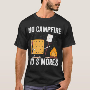No Campfire No Smores Funny Camping Bonfire Smore T-Shirt