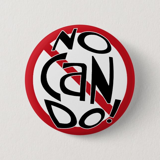 NO CAN DO! 6 CM ROUND BADGE (Front)