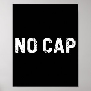 No Cap Shirt Funny No Cap Meme Cool Saying No Cap  Poster