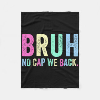 No Cap We Back To School For Teachers Students Boy Fleece Blanket