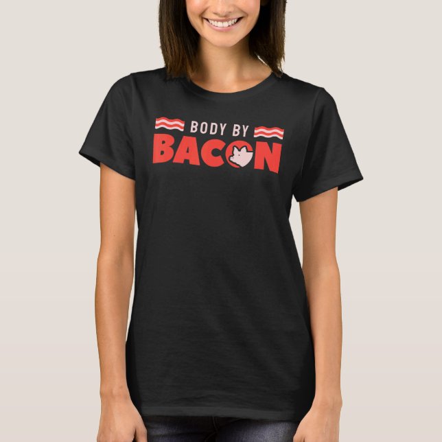 No Carbs Body By Bacon Ketogenic Diet 6 T-Shirt (Front)