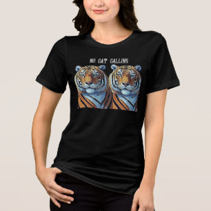 NO CAT CALLING Tri-Blend SHIRT