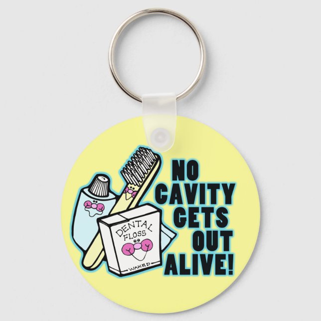No Cavity Gets Out Alive Key Ring (Front)