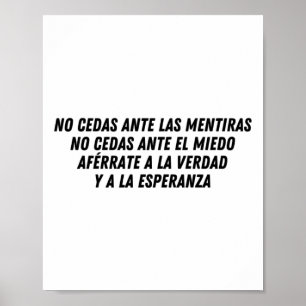 No Cedas Ante Las Mentiras (black) Poster