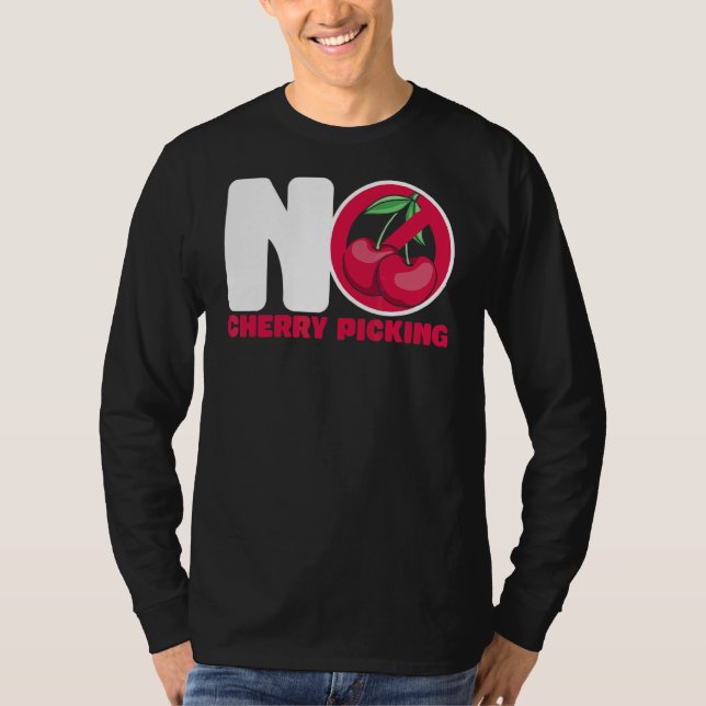 No Cherry Picking Warning Sign T-Shirt (Front)