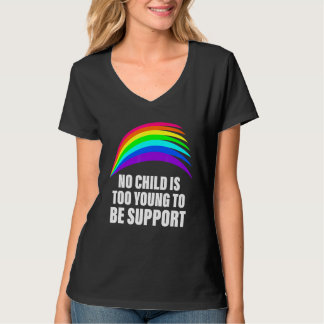 No Child Is Too Young To Be Support Lgbt Costumed T-Shirt