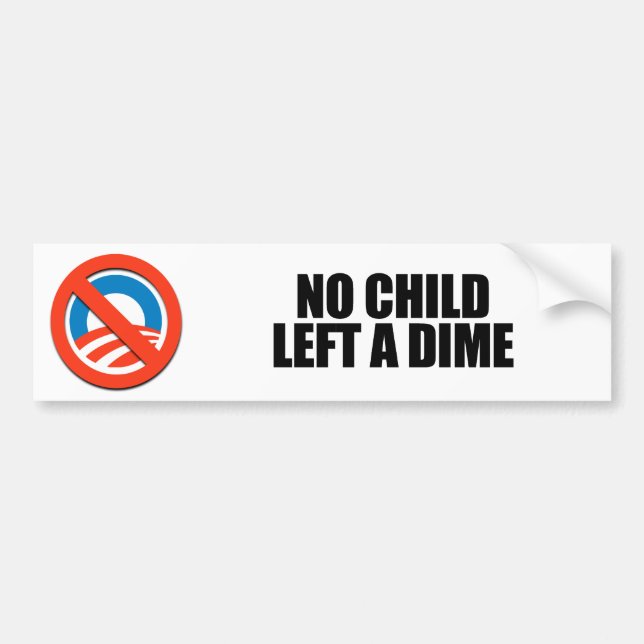 No child left a dime bumper sticker (Front)