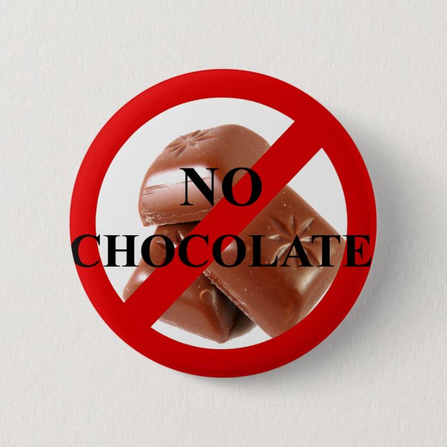 No chocolate 6 cm round badge (Front)