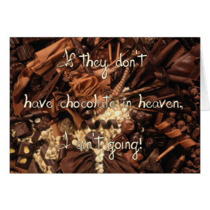 No Chocolate in Heaven