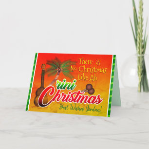 No Christmas like ah Trini Christmas (Your Name) Holiday Card