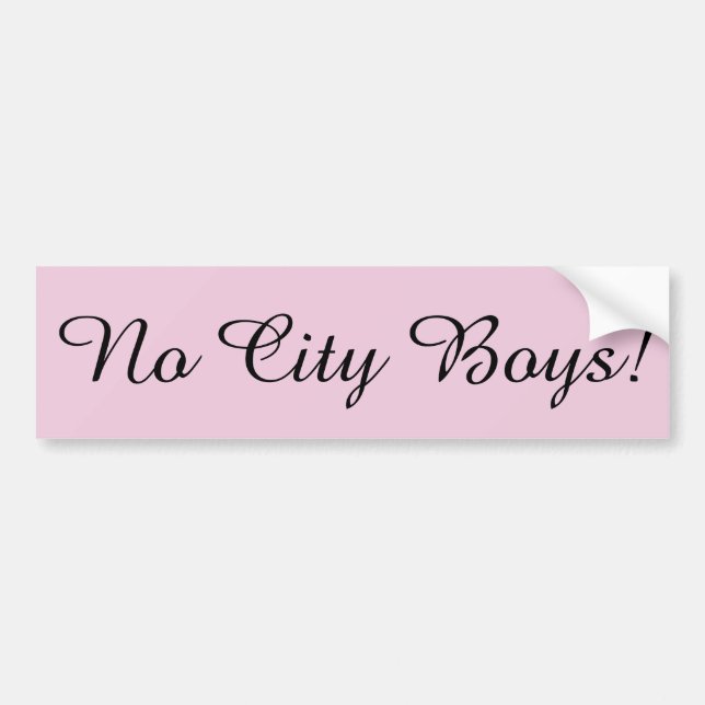 No City Boys!  Pink Bumper Sticker (Front)