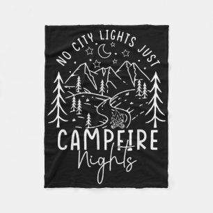 No City Lights Just Campfire Nights Summer Vacatio Fleece Blanket