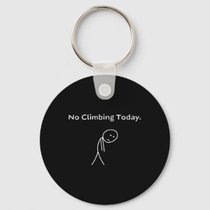 No Climbing Today Stickman Funny Rock Climbing Key Ring