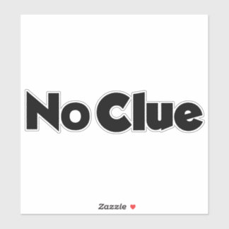 No Clue