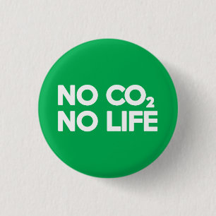 NO CO2 NO LIFE 3 CM ROUND BADGE