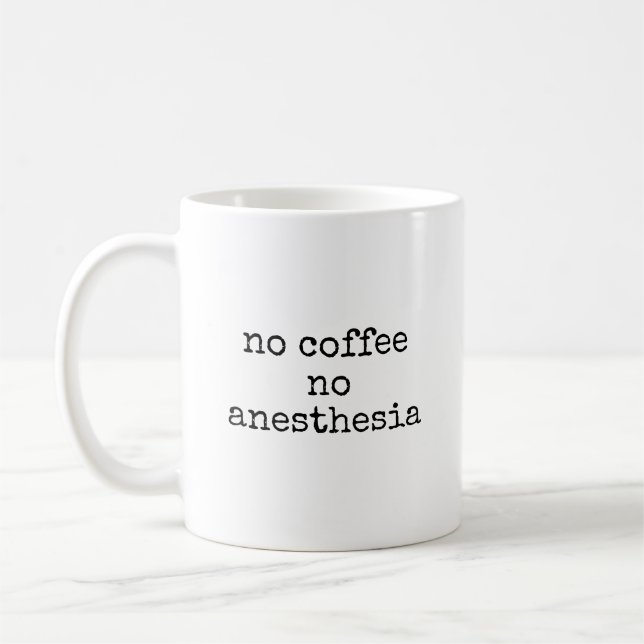 No Coffee Anaesthesia Funny Anaesthesiologist Mug (Left)