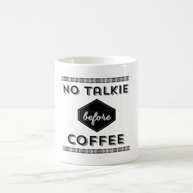 No Coffee Before Talkie Mug (Center)