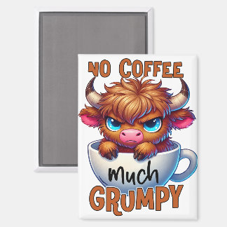 No Coffee Much Grumpy Magnet