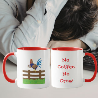 No Coffee No Crow Rooster Mug