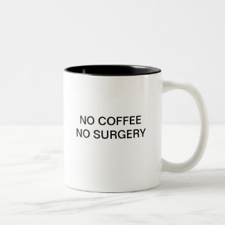 NO COFFEE NO SURGERY Two-Tone COFFEE MUG