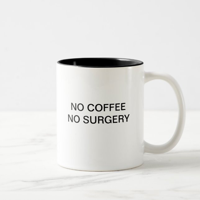 NO COFFEE NO SURGERY Two-Tone COFFEE MUG (Right)