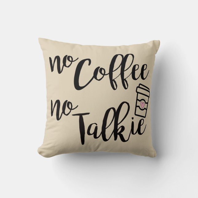 No Coffee No Talkie Cushion (Front)