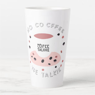 No Coffee No Talkie – Funny Coffee Quote Design Latte Mug