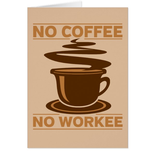 No Coffee No Workee (Front)