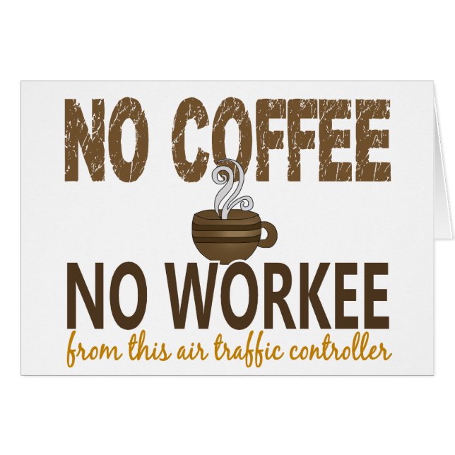 No Coffee No Workee Air Traffic Controller (Front Horizontal)