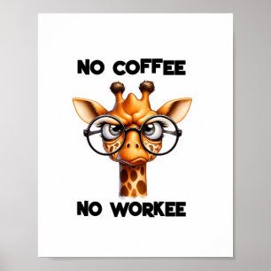 No coffee no workee funny saying No Coffee Poster