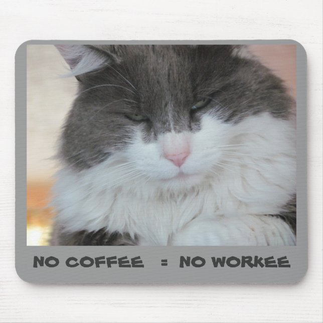 No Coffee = No Workee Grumpy Kitty Mouse Pad (Front)